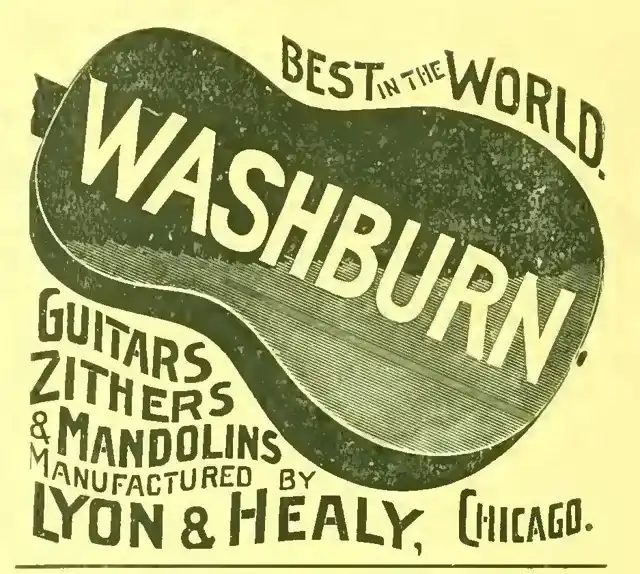 19 世紀末芝加哥的 Washburn 廣告:「Lyon & Healy 製造的 Washburn 吉他、齊特琴與曼陀林,世界最好」